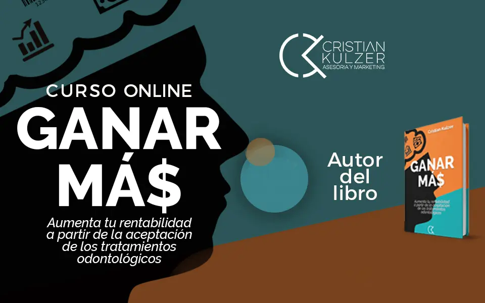 GANAR MÁS "Aumenta tu rentabilidad a partir de la aceptación de planes de tratamientos odontológicos"
